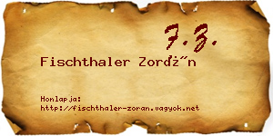 Fischthaler Zorán névjegykártya